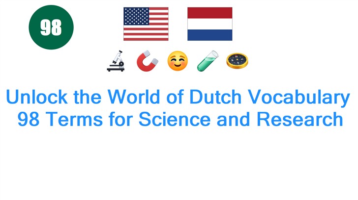 Unlock the World of Dutch Vocabulary: 98 Terms for Science and Research